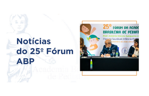 Fórum ABP discute efeitos das mudanças ambientais na saúde infantil e propõe Manifesto Verde da Pediatria