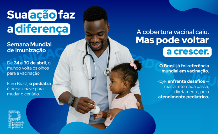 Pediatras mobilizam campanha para reforçar importância da vacinação na Semana Mundial de Imunizações 2026