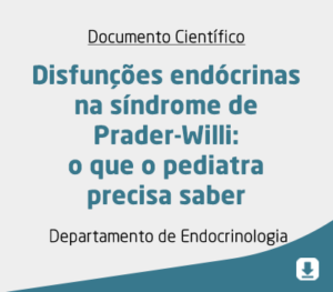 Disfunções endócrinas na síndrome de Prader-Willi: o que o pediatra precisa saber