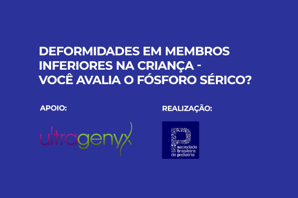 Deformidades em membros inferiores na criança - Você avalia o fósforo Sérico?