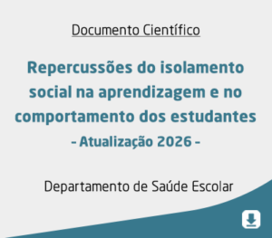 Repercussões do isolamento social na aprendizagem e no comportamento dos estudantes – Atualização 2026 –