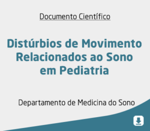 Distúrbios de Movimento Relacionados ao Sono em Pediatria