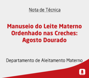 Manuseio do Leite Materno Ordenhado nas Creches: Agosto Dourado
