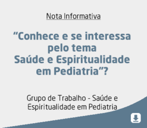 “Conhece e se interessa pelo tema Saúde e Espiritualidade em Pediatria”?